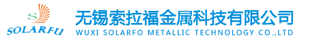 Wuxi Solarfo Metallic Technology Co.,Ltd